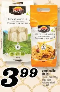 Marché Richelieu VERMICELLE HAIKU | VERMICELLE HAIKU offer