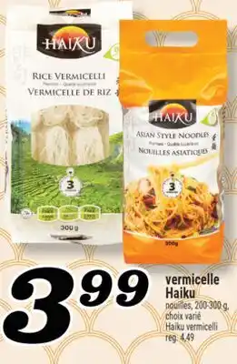 Marché Richelieu VERMICELLE HAIKU | VERMICELLE HAIKU offer