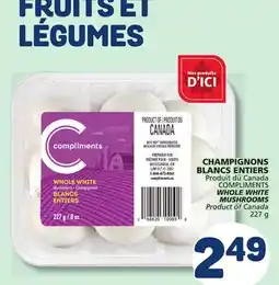 Marché Bonichoix COMPLIMENTS WHOLE WHITE MUSHROOMS offer