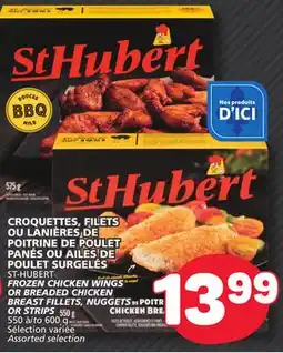 Marché Bonichoix ST-HUBERT FROZEN CHICKEN WINGS OR BREADED CHICKEN BREAST FILLETS, NUGGETS OR STRIPS offer
