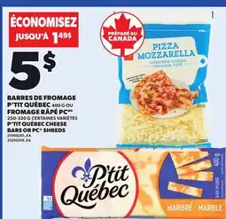 Provigo P'TIT QUÉBEC CHEESE BARS, 400 G OR PC SHREDS, 250-320 G offer