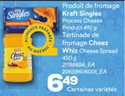 Provigo KRAFT SINGLES PROCESS CHEESE PRODUCT 410 G TARTINADE DE FROMAGE CHEEZ WHIZ CHEESE SPREAD, 450 G offer