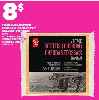Provigo PC BLACK LABEL VINTAGE SCOTTISH CHEDDAR CHEESE, 250 G offer