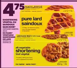 Provigo NO NAME VEGETABLE SHORTENING OR LARD, 454 G offer