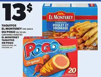 Provigo EL MONTEREY TAQUITOS, 595-684 G OR POGO, 20/32 UN offer