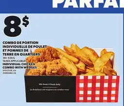Provigo INDIVIDUAL CHICKEN COMBO WITH WEDGES, 361-530 G offer