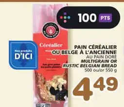 Marches Tradition MULTIGRAIN OR RUSTIC BELGIAN BREAD offer