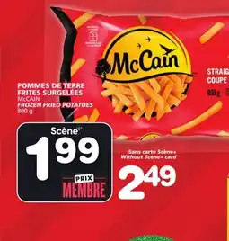 Marches Tradition McCAIN McCAIN FROZEN FRIED POTATOES offer
