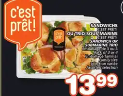 Marches Tradition C'EST PRÊT! SANDWICH OR SUBMARINE TRIO offer