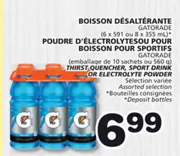 Marches Tradition GATORADE (6 x 591 or 8 x 355 mL)* GATORADE THIRST QUENCHER, SPORT DRINK OR ELECTROLYTE POWDER offer