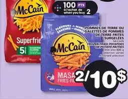 Marches Tradition McCAIN FROZEN FRIED POTATOES OR POTATO PATTIES offer