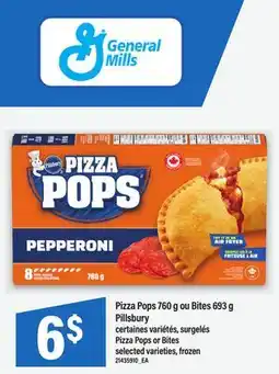 Maxi PIZZA POPS, 760 G OU BITES, 693 G PILLSBURY | PIZZA POPS OR BITES offer