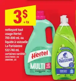 Maxi NETTOYANT TOUT USAGE HERTEL 700-800 ML OU LIQUIDE À VAISSELLE LA PARISIENNE 532-740 ML offer