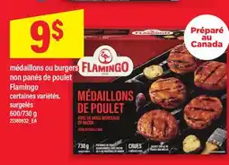 Maxi MÉDAILLONS OU BURGERS NON PANÉS DE POULET FLAMINGO, 600/730 G offer