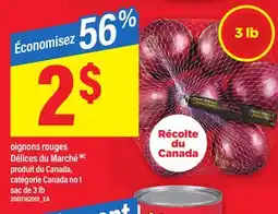 Maxi OIGNONS ROUGES DÉLICES DU MARCHÉ, SAC DE 3 LB offer