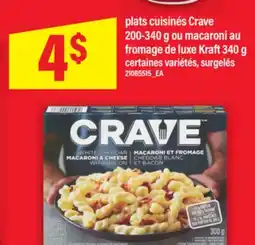 Maxi PLATS CUISINÉS CRAVE 200-340 G OU MACARONI AU FROMAGE DE LUXE KRAFT 340 G offer