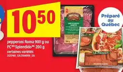 Maxi PEPPERONI ROMA 900 G OU PC SPLENDIDO 200 G offer