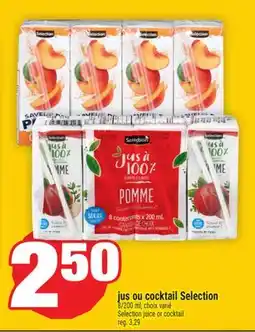 Super C JUS OU COCKTAIL SELECTION | SELECTION JUICE OR COCKTAIL offer