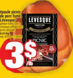 Super C ÉPAULE PICNIC DE PORC FUMÉ LÉVESQUE offer