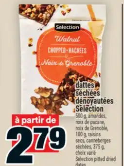Super C DATTES SÉCHÉES DÉNOYAUTÉES SELECTION | SELECTION PITTED DRIED DATES offer