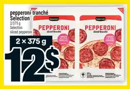 Super C pepperoni tranché Selection | Selection sliced pepperoni offer
