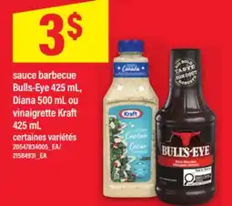 Maxi SAUCE BARBECUE BULLS-EYE 425 ML, DIANA 500 ML OU VINAIGRETTE KRAFT 425 ML offer