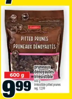 Super C PRUNEAUX DÉNOYAUTÉS IRRÉSISTIBLE | IRRÉSISTIBLE PITTED PRUNES, 600 G offer