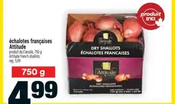 Super C ÉCHALOTES FRANÇAISES ATTITUDE | ATTITUDE FRENCH SHALLOTS, 750 G offer