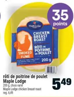 Super C rôti de poitrine de poulet Maple Lodge | Maple Lodge chicken breast roast offer