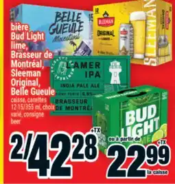 Super C BIÈRE BUD LIGHT LIME, BRASSEUR DE MONTRÉAL, SLEEMAN ORIGINAL, BELLE GUEULE | BEER offer