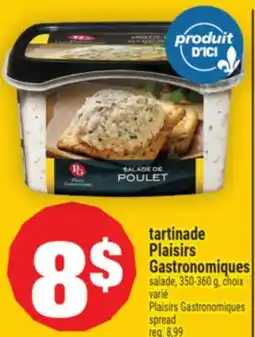 Super C TARTINADE PLAISIRS GASTRONOMIQUES | PLAISIRS GASTRONOMIQUES SPREAD offer