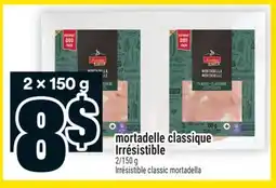 Super C MORTADELLE CLASSIQUE IRRÉSISTIBLE, 2/150 G | IRRÉSISTIBLE CLASSIC MORTADELLA offer