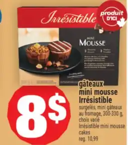 Super C GÂTEAUX MINI MOUSSE IRRÉSISTIBLE | IRRÉSISTIBLE MINI MOUSSE CAKES offer