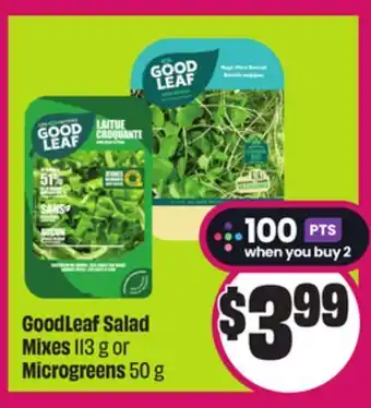 Chalo FreshCo GoodLeaf Salad Mixes 113 g or Microgreens 50 g offer