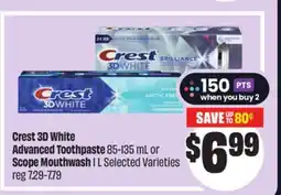 Chalo FreshCo Crest 3D White Advanced Toothpaste 85-135 mL or Scope Mouthwash 1 L Selected Varieties offer