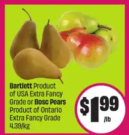 Chalo FreshCo Bartlett Grade or Bosc Pears Product of USA Extra Fancy Product of Ontario Extra Fancy Grade 4.39/kg offer