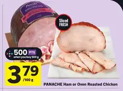 Foodland PANACHE Ham or Oven Roasted Chicken Sliced FRESH offer