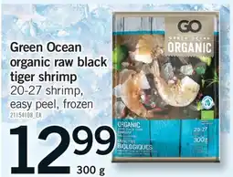 Fortinos GREEN OCEAN ORGANIC RAW BLACK TIGER SHRIMP, 300 G offer