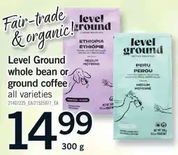 Fortinos LEVEL GROUND WHOLE BEAN OR GROUND COFFEE, 300 G offer