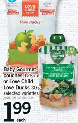 Fortinos BABY GOURMET POUCHES 128 ML OR LOVE CHILD LOVE DUCKS 30 G offer