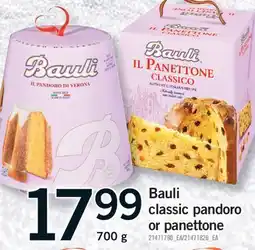Fortinos BAULI CLASSIC PANDORO OR PANETTONE, 700 G offer