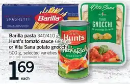Fortinos BARILLA PASTA 340/410 G, HUNT'S TOMATO SAUCE 680 ML OR VITA SANA POTATO GNOCCHI, 500 G offer