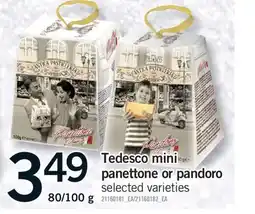 Fortinos TEDESCO MINI PANETTONE OR PANDORO, 80/100 G offer
