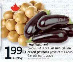 Fortinos large eggplant or mini yellow or red potatoes offer