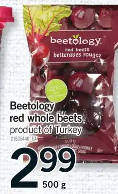 Fortinos BEETOLOGY RED WHOLE BEETS, 500 G offer