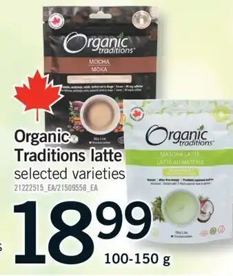 Fortinos ORGANIC TRADITIONS LATTE, 100-150 G offer