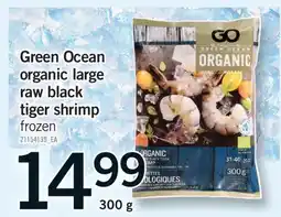 Fortinos GREEN OCEAN LARGE RAW BLACK TIGER SHRIMP, 300 G offer
