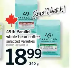 Fortinos 49TH PARALLEL WHOLE BEAN COFFEE, 340 G offer