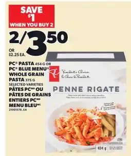 Independent Grocer PC PASTA 454 G OR PC BLUE MENU WHOLE GRAIN PASTA 375 G offer