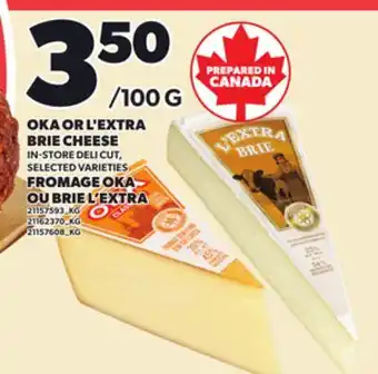 Independent Grocer OKA OR L'EXTRA BRIE CHEESE offer